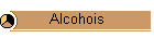 Alcohois