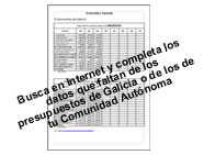 Busca en Internet y completa los datos que faltan de los presupuestos de Galicia o de los de tu Comunidad Autónoma. Abre ventana nueva.