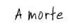 A morte
