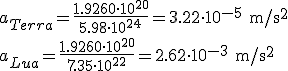 Cando dividimos a forza polas respectivas masas obtemos que a aceleración da Terra é de tres con veintidous por dez á menos cinco e a da Lúa de dous con sesenta e dous por dez á menos tres
