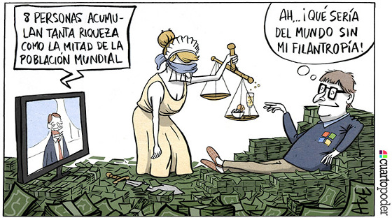 Humor gráfico: Bill Gates ve en la tele que anuncian que ocho personas poseen la mitad de la riqueza mundial. Y comenta mientras una figura de la justicia le sirve una copa: "Ah... ¡Qué sería del mundo sin mi filantropía!"