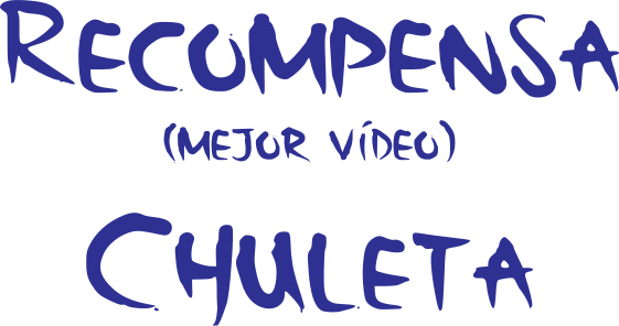 Recompensa mejor vídeo: Chuleta