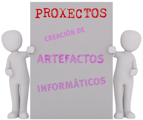 Dúas figuras sosteñen un cartel que pon "proxectos de creación de artefactos informáticos"