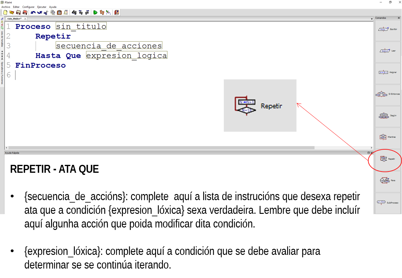 PSeint: Repetir ata que... Pantalla de PSeint coa funcionalidade "REPETIR ATA QUE"