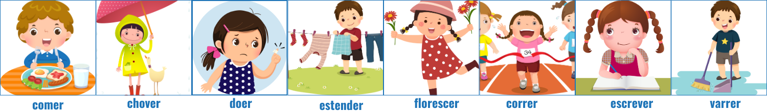 comer, chover, doer, estender, correr, escrever, florescer e varrer