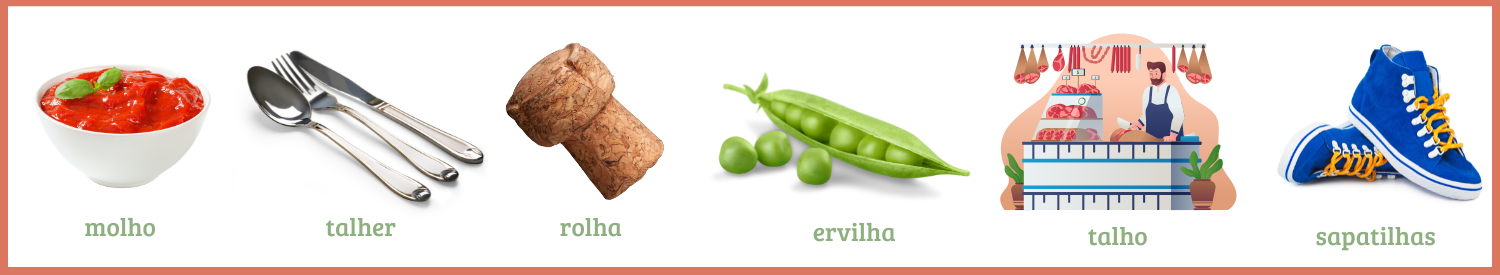 molho, talher, rolha, ervilha, talho e sapaitlhas