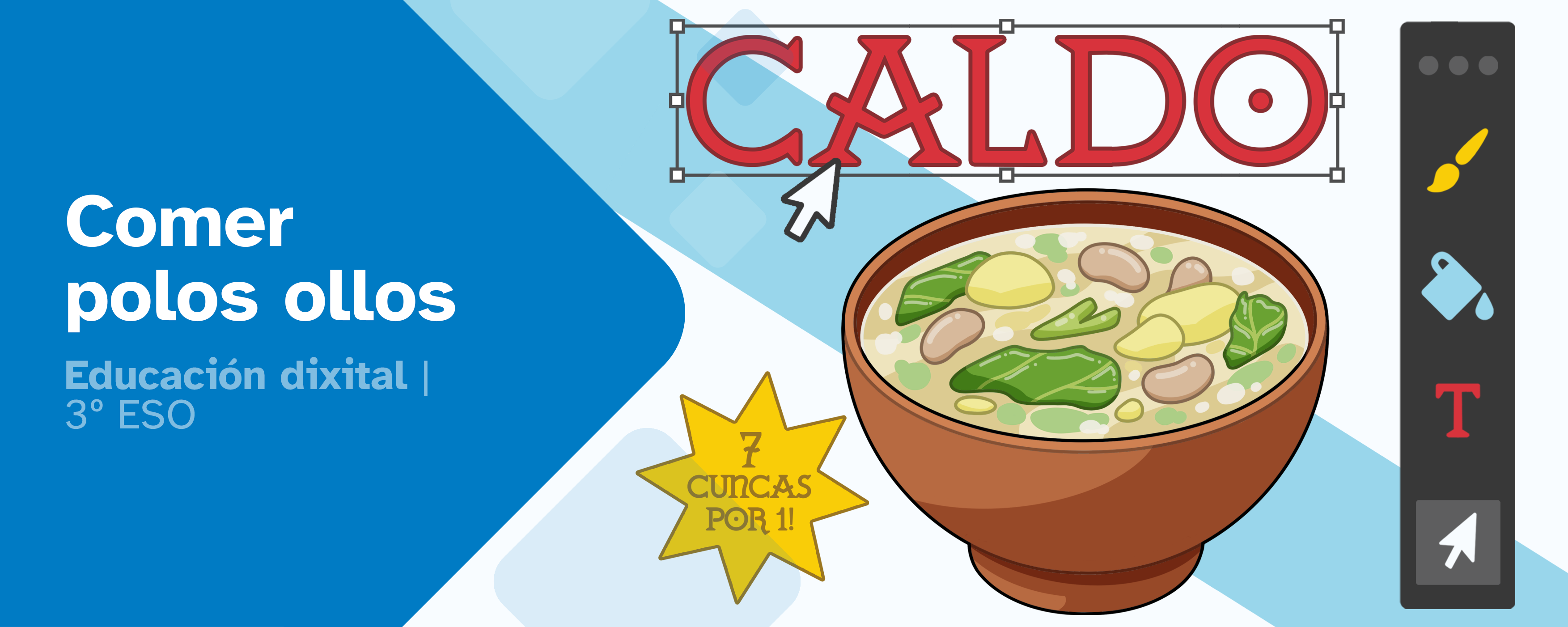 Imaxe dunha edición dun cartel sobre o caldo que está sendo editado