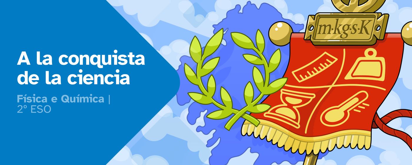 Portada del REA 01 de Física y química: A la conquista de la ciencia. En ella aparece en primer plano una corona de laurel y un banderín de guerra. El banderín de guerra recoge pictogramas de una regla, un peso, un reloj de arena y un termómetro. En el fondo de la imagen aparece el mapa de Galicia en azul.